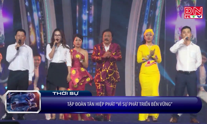 Tập đoàn Tân Hiệp Phát “Vì sự phát triển bền vững”