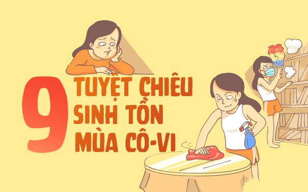 9 tuyệt chiêu sinh tồn mùa Cô-vi