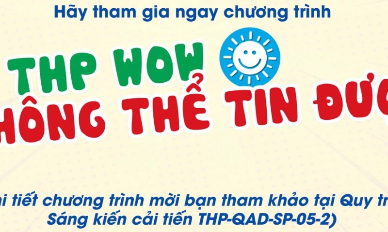 Triển khai chương trình THP WOW – KHÔNG THỂ TIN ĐƯỢC