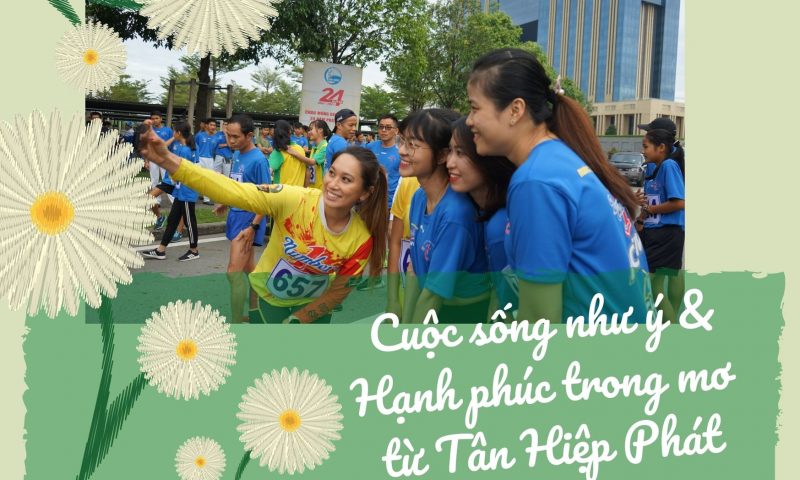 [THP trong tôi]: Cuộc sống như ý và hạnh phúc trong mơ từ Tân Hiệp Phát